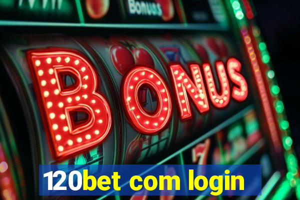 120bet com login